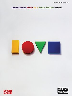 cover image of Jason Mraz--Love Is a Four Letter Word (Songbook)